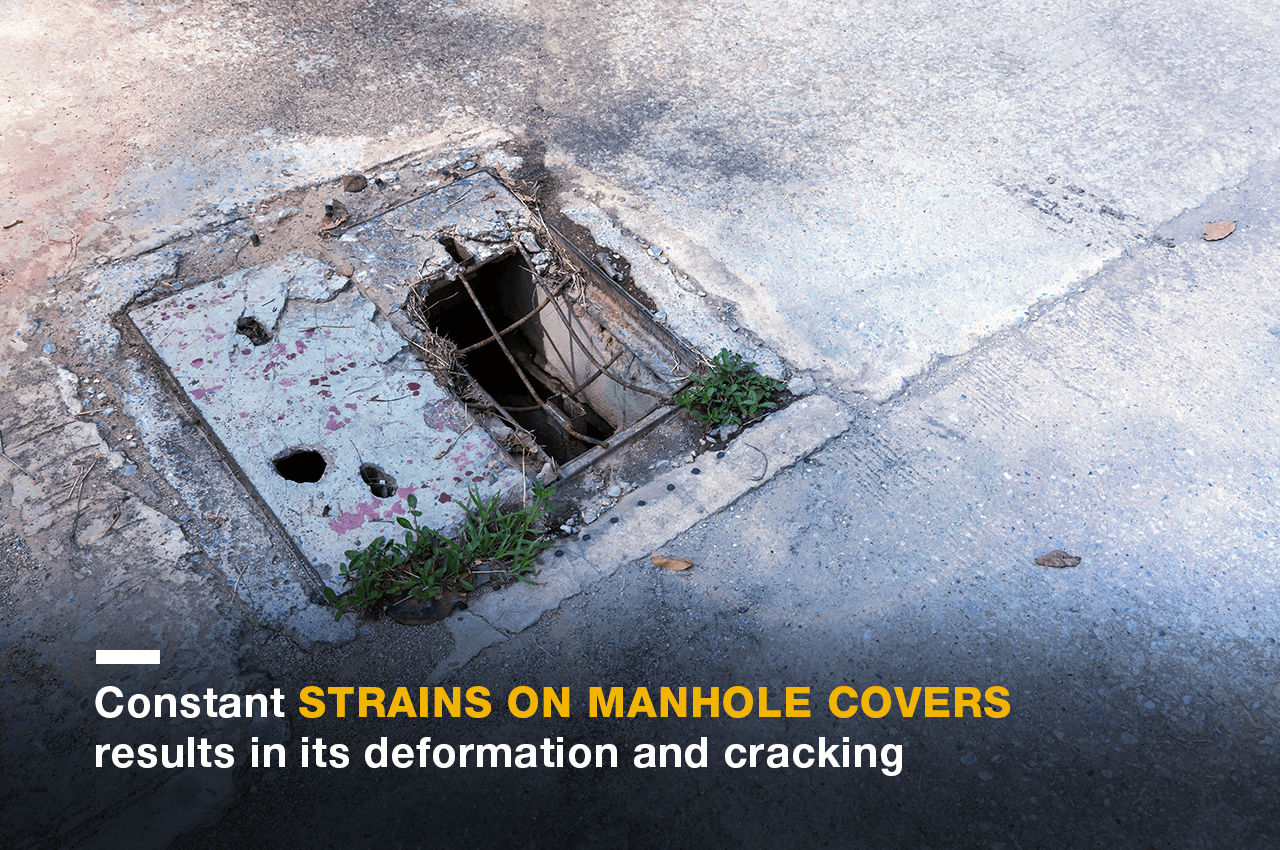 Constant strains on manhole covers results in its deformation and cracking