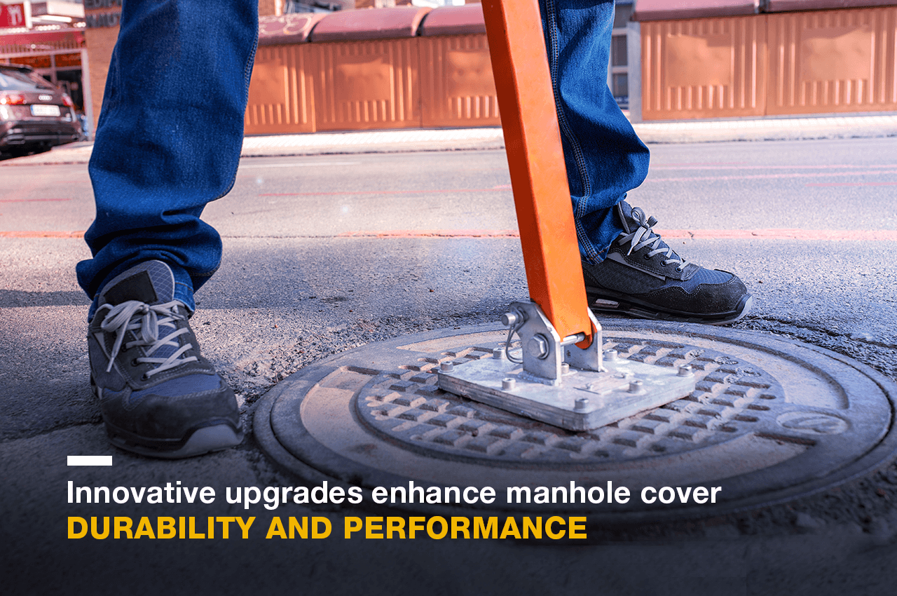 Innovative upgrades enhance manhole cover durability and performance