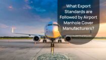 What Export Standards Are Followed By Airport Manhole Cover Manufacturers?